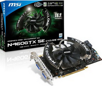 MSI NVIDIA GeForce GTX 460 SE cyclone 